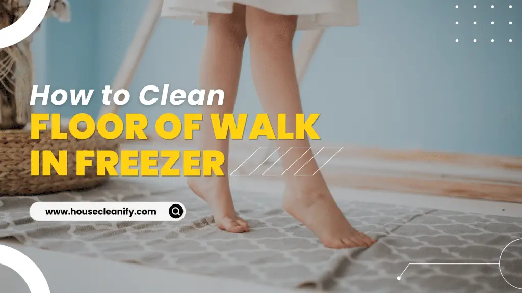 How to Clean Floor of Walk in Freezer